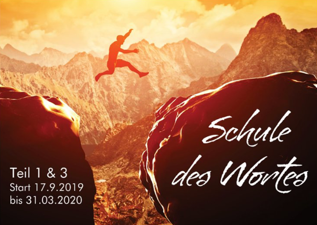 Schule des Wortes, Teil 1 & 3, Start 17.9.2019 bis 31.03.2020